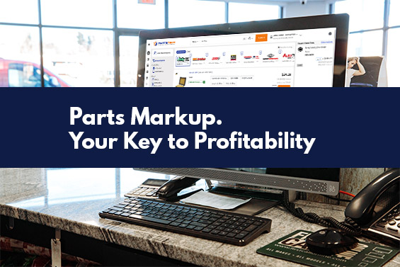 Parts Markup – Your Key to Profitability