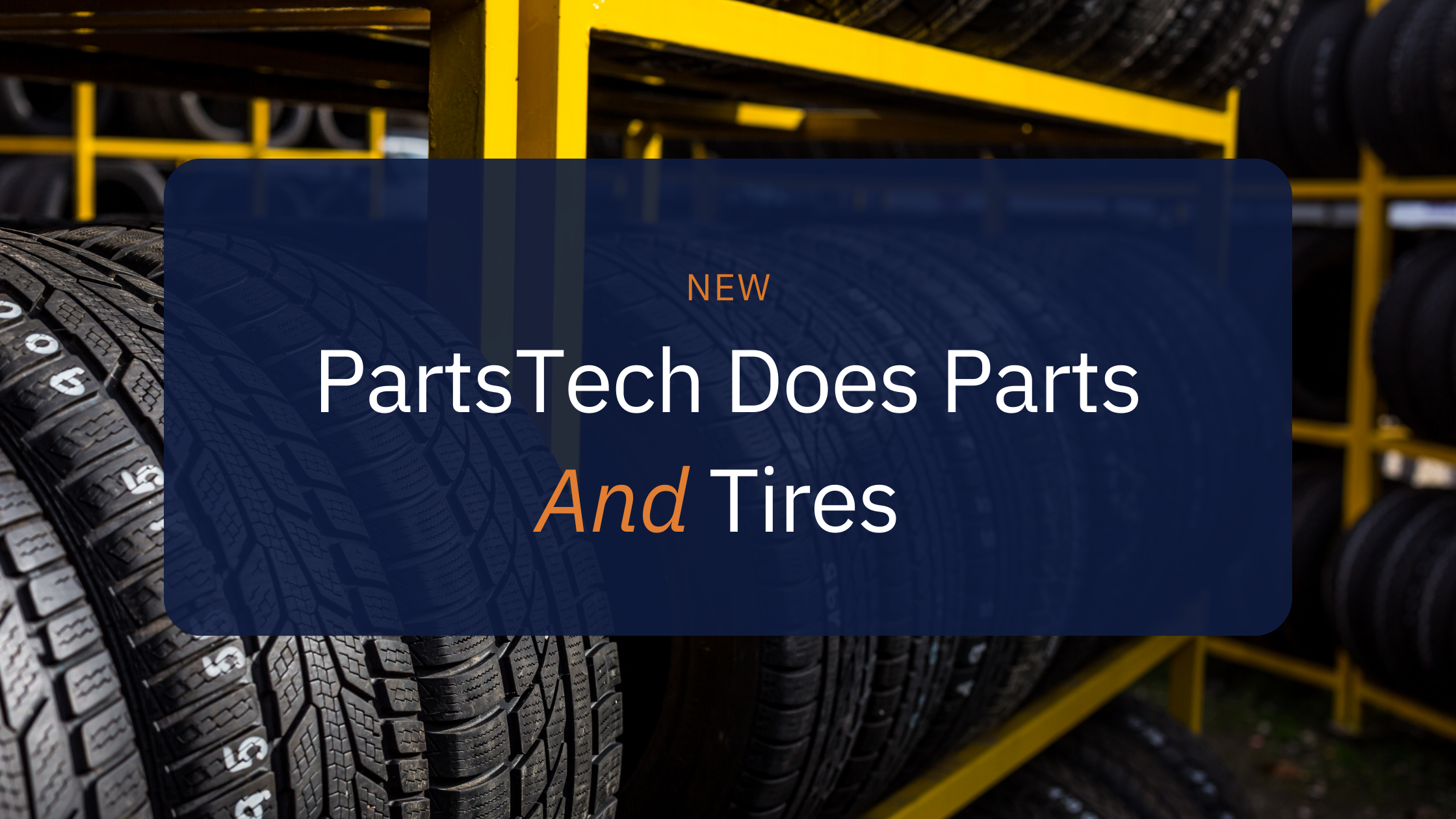 New — Connect To 30 Tire Suppliers For Free In PartsTech