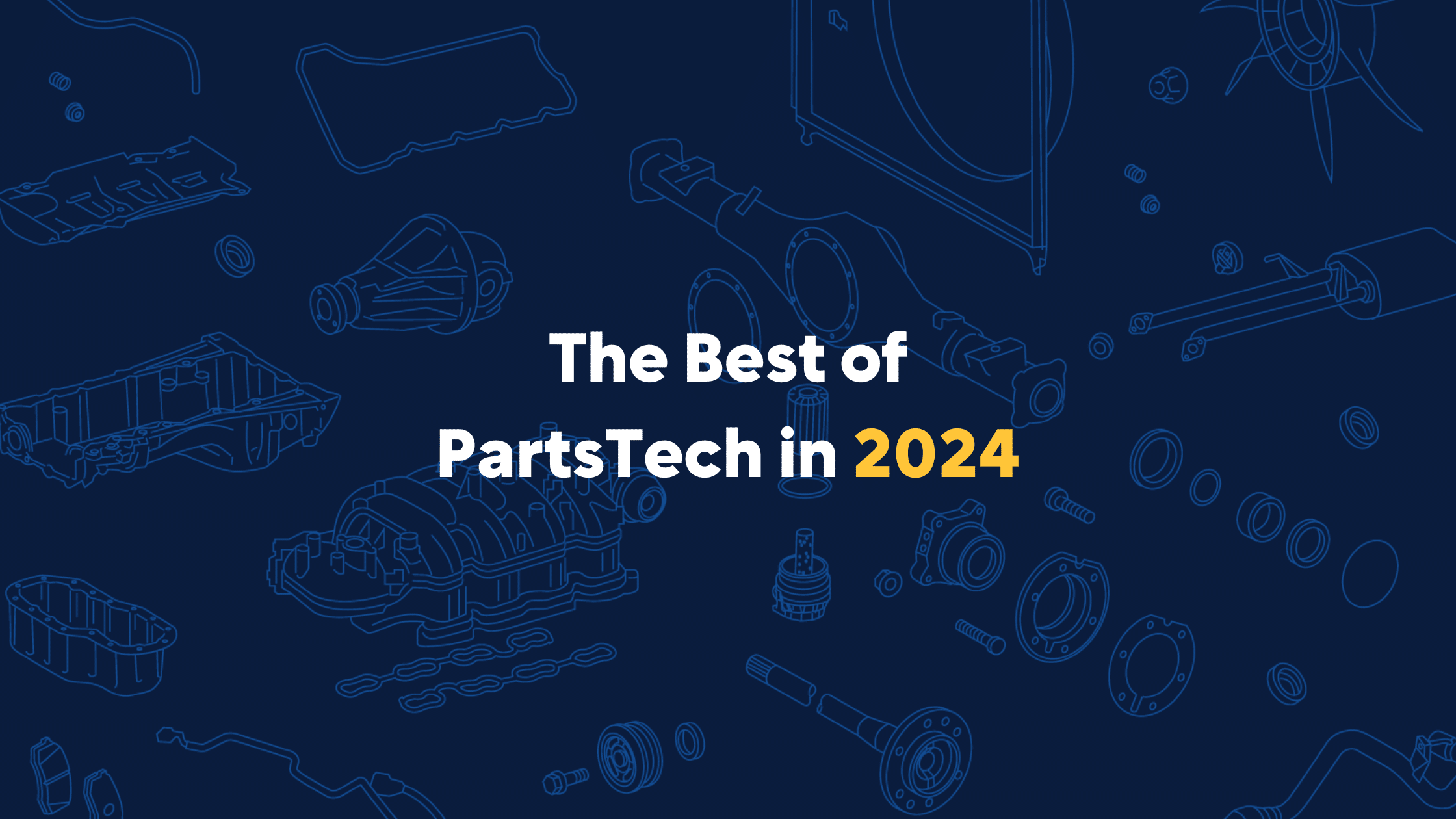 The Best of PartsTech in 2024: A Year of Innovation and Growth
