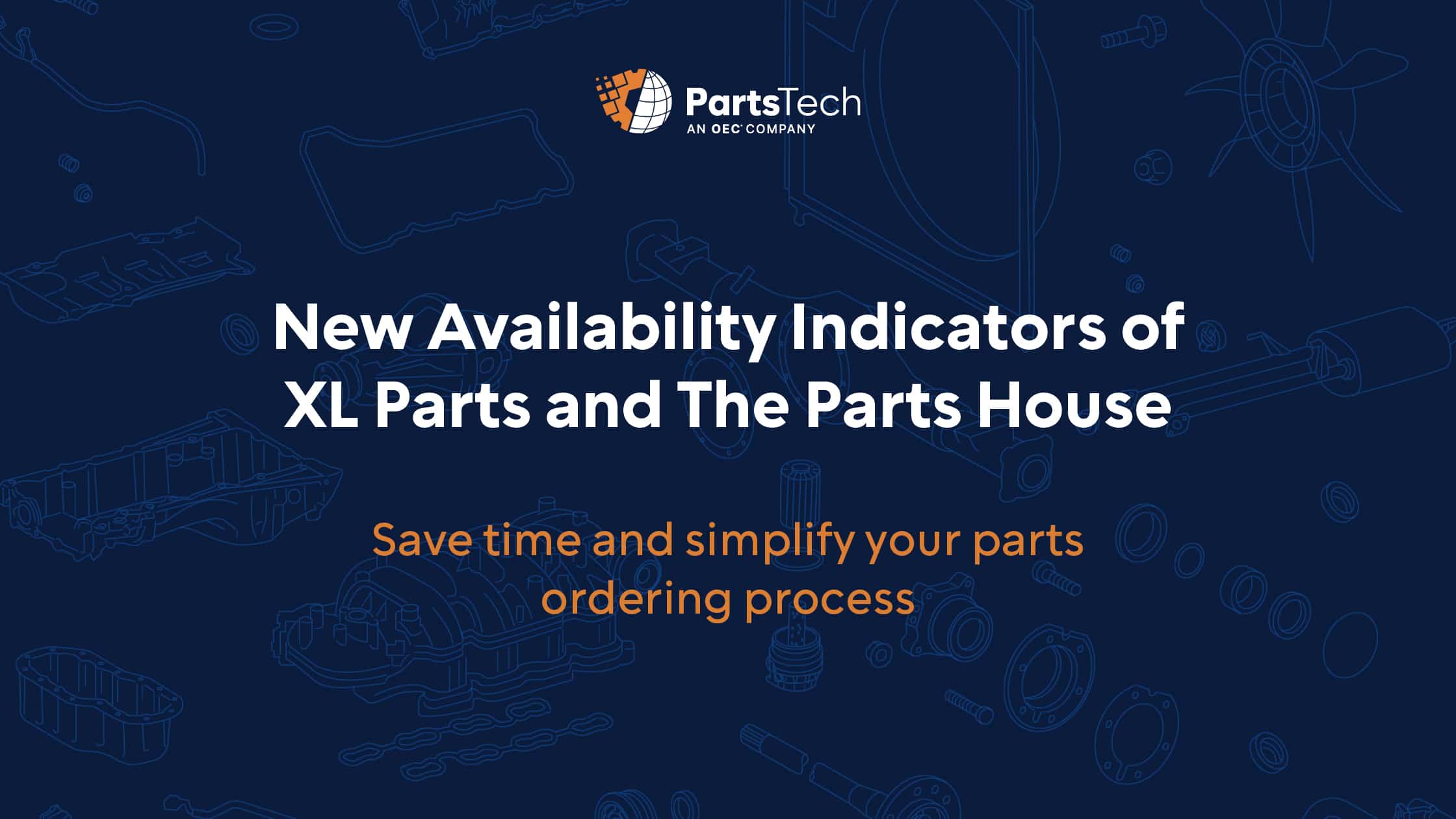 New Availability Indicators of XL Parts and The Parts House