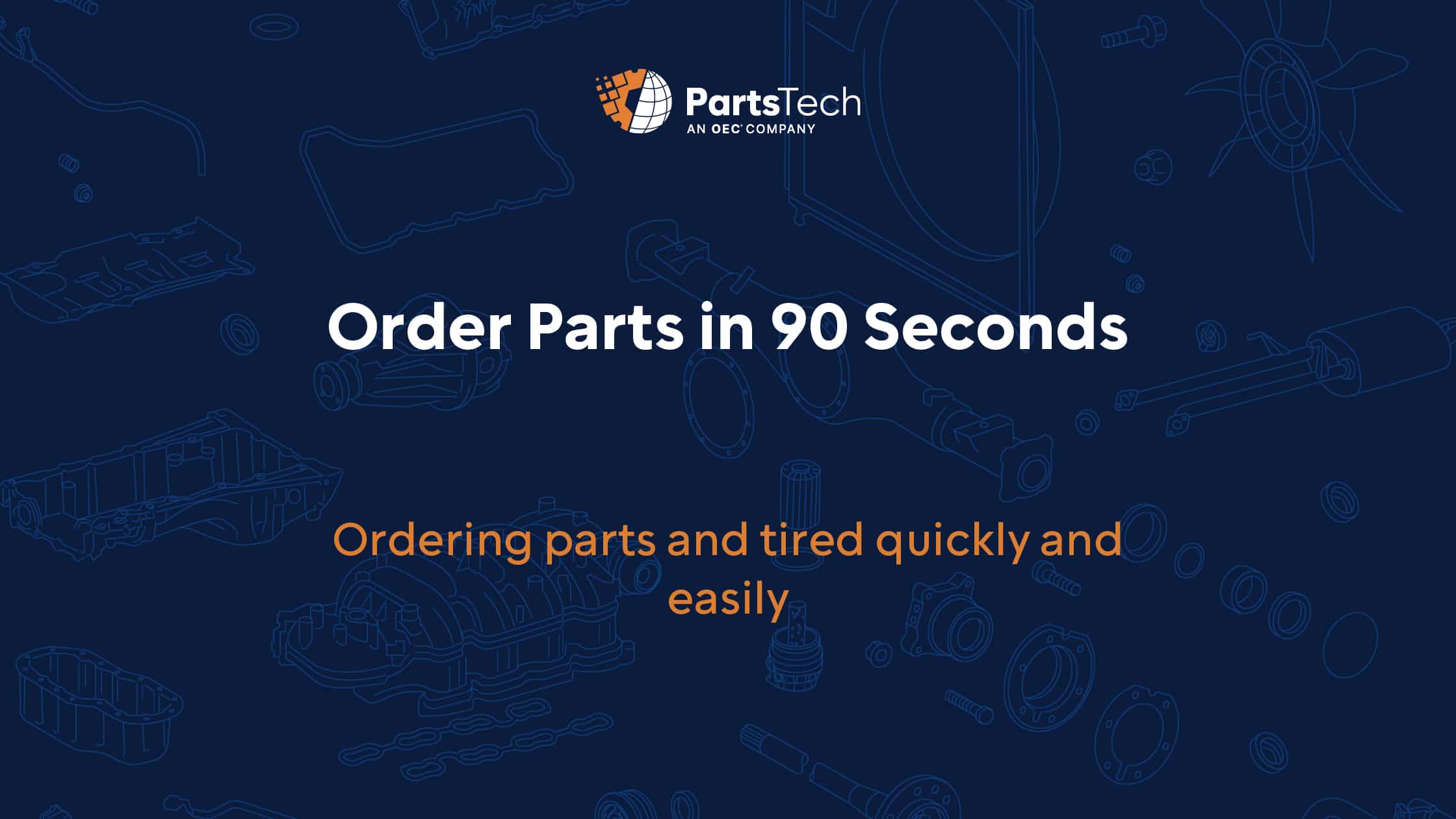Order Parts in 90 Seconds
